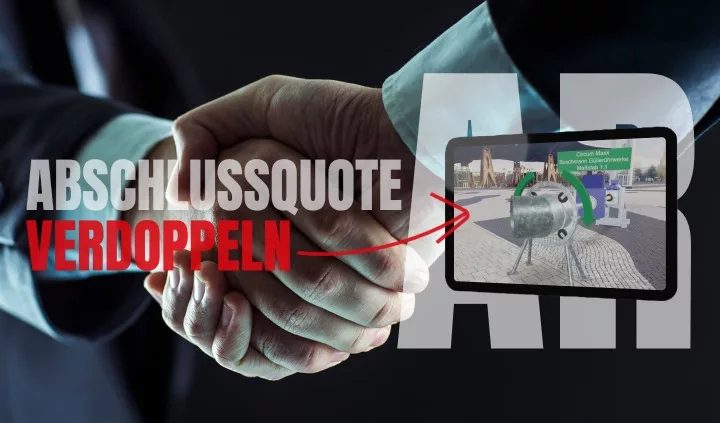 Abschlussquote im B2B-Vertrieb verdoppeln! Mit 3D & Augmented Reality.